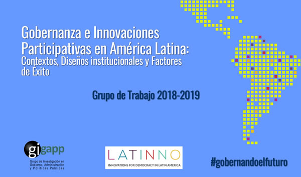 GIP-AL Gobernanza e Innovaciones Participativas en América Latina: Contextos, Diseños institucionales y Factores de Éxito